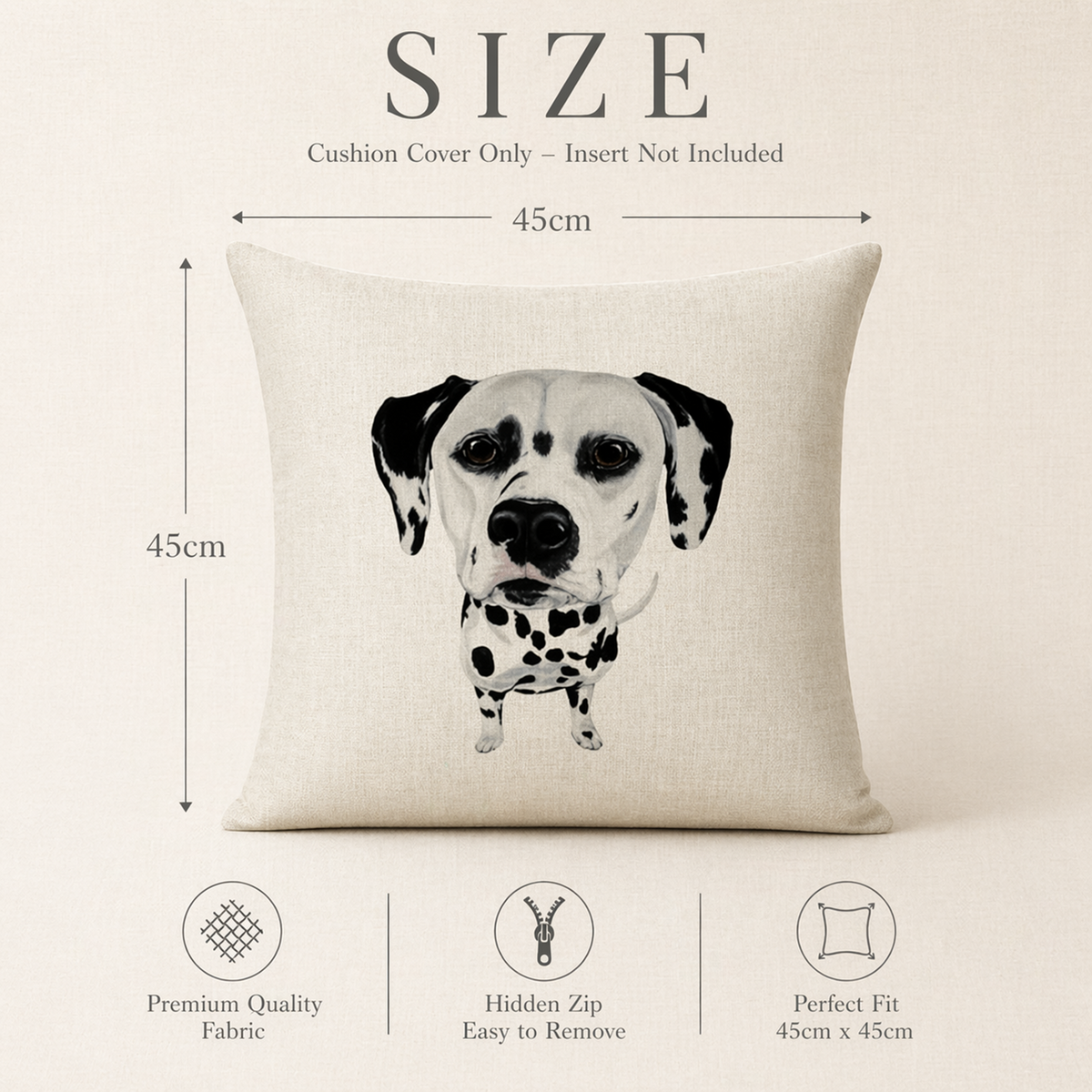 Size chart graphic for a square cushion cover pillow cover, showing a 45cm by 45cm cushion cover with a black-and-white Dalmatian dog face printed on the front. Text at the top reads 'SIZE' and 'Cushion Cover Only - Insert Not Included,' with dimension arrows marking both sides as 45cm.