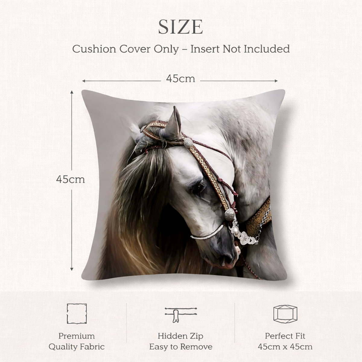Size chart graphic for a square cushion cover featuring an andalusian horse print. The image includes text stating 'SIZE Cushion Cover Only - Insert Not Included' with dimensions marked as 45cm by 45cm, plus three feature icons below for premium quality fabric, hidden zip easy removal, and perfect fit.