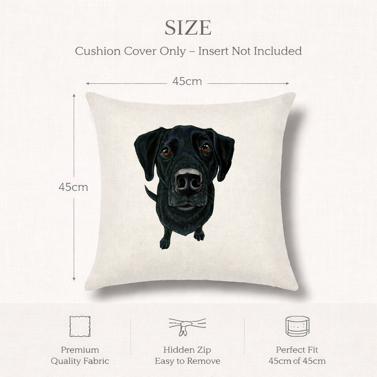 Size diagram for a square throw pillow cover showing a black Labrador Retriever dog illustration on an off-white fabric background. Text indicates cushion cover only, insert not included, with dimensions of 45cm by 45cm.