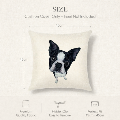 Size chart graphic for a Boston Terrier dog cushion cover, showing a cream-colored square pillow with a black and white dog illustration. The graphic includes text indicating the cushion cover is 45cm by 45cm and features icons highlighting premium quality fabric, a hidden zip for easy removal, and perfect fit.