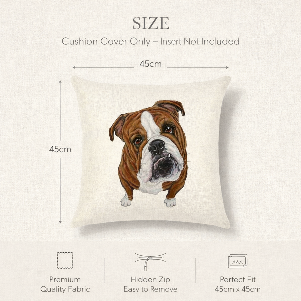 Size diagram for a cushion cover showing a square off-white pillow with a printed british bulldog illustration, labelled 45cm by 45cm, with text noting the cushion cover only and dimensions.