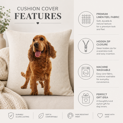 A beige cushion cover with a photo of a brown Cocker Spaniel  dog sitting on it, shown on a sofa with marketing text on a white background. The text highlights features like premium linen feel fabric, hidden zip closure, machine washable, and fade resistant print.