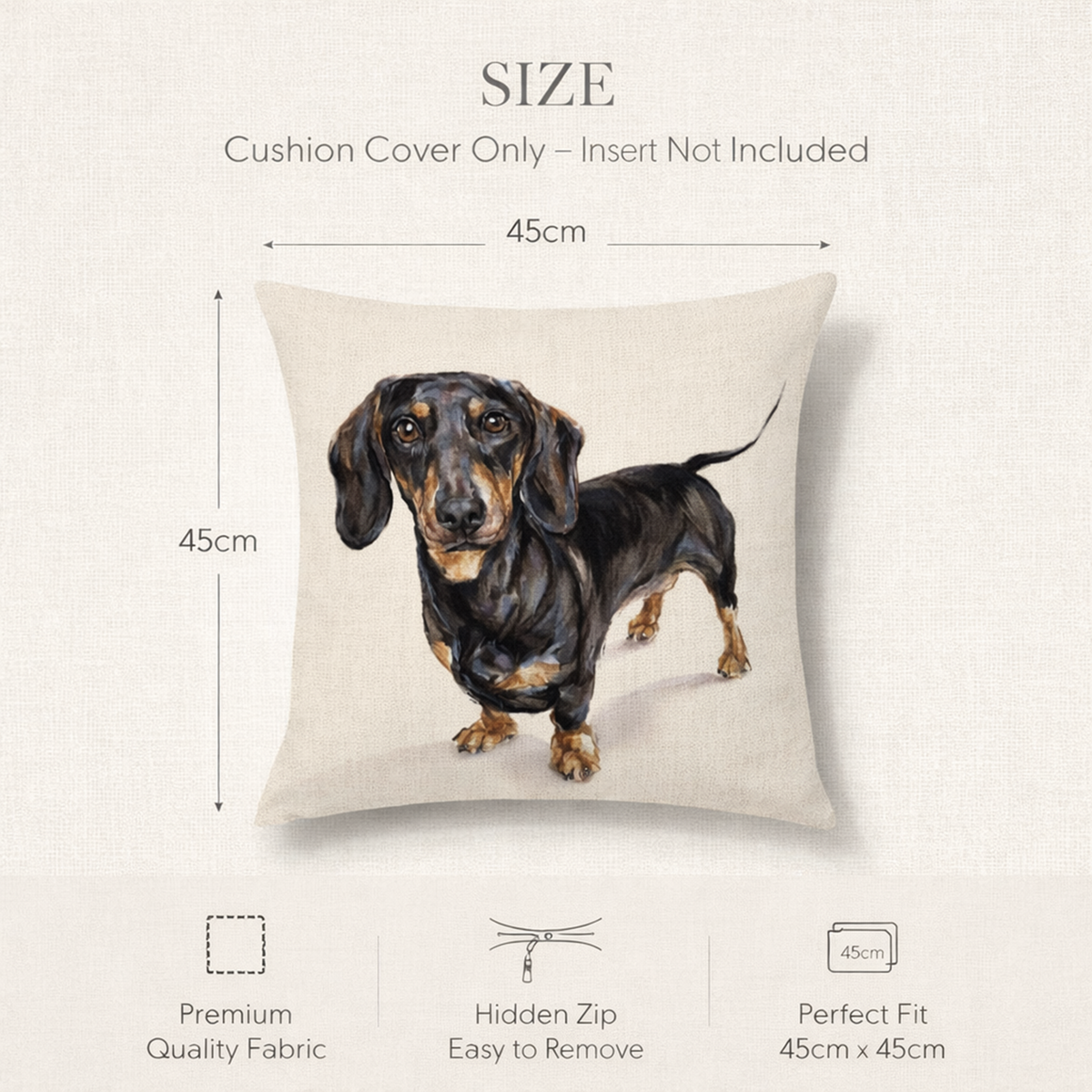 Dachshund sausage dog cushion cover size guide showing 45cm x 45cm dimensions, black and tan dog illustration, premium fabric and hidden zip. Cushion insert not included.