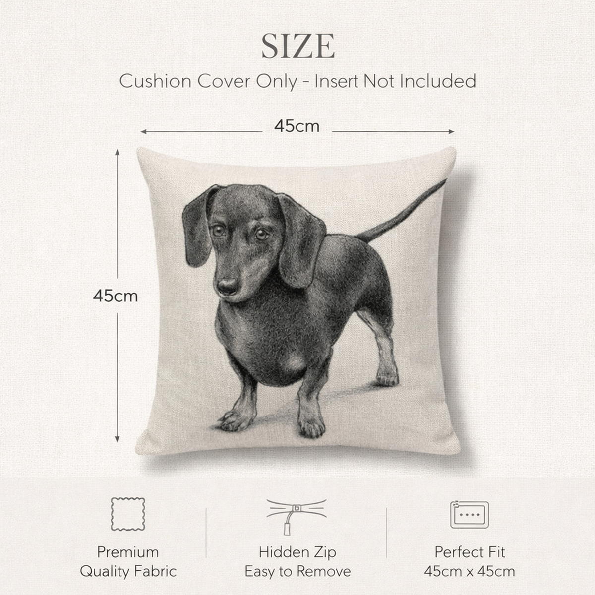 Size diagram for a square cushion cover featuring a black-and-white dachshund illustration. Text at the top reads 'SIZE' and 'Cushion Cover Only - Insert Not Included,' with dimensions marked as 45cm by 45cm.