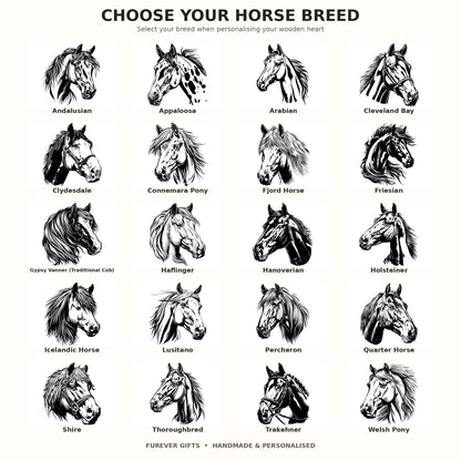A personalized wooden heart engraving option chart titled 'CHOOSE YOUR HORSE BREED' on a white background. It features 24 black line-art illustrations of different horse breeds, each labeled with its name, such as Andalusian, Appaloosa, Arabian, Cleveland Bay, Clydesdale, Connemara Pony, Fjord Horse, Freisian, Gypsy Vanner (Traditional Colt), Haflinger, Hanoverian, Holsteiner, Icelandic Horse, Lusitano, Percheron, Quarter Horse, Shire, Thoroughbred, Trakehner, and Welsh Pony.