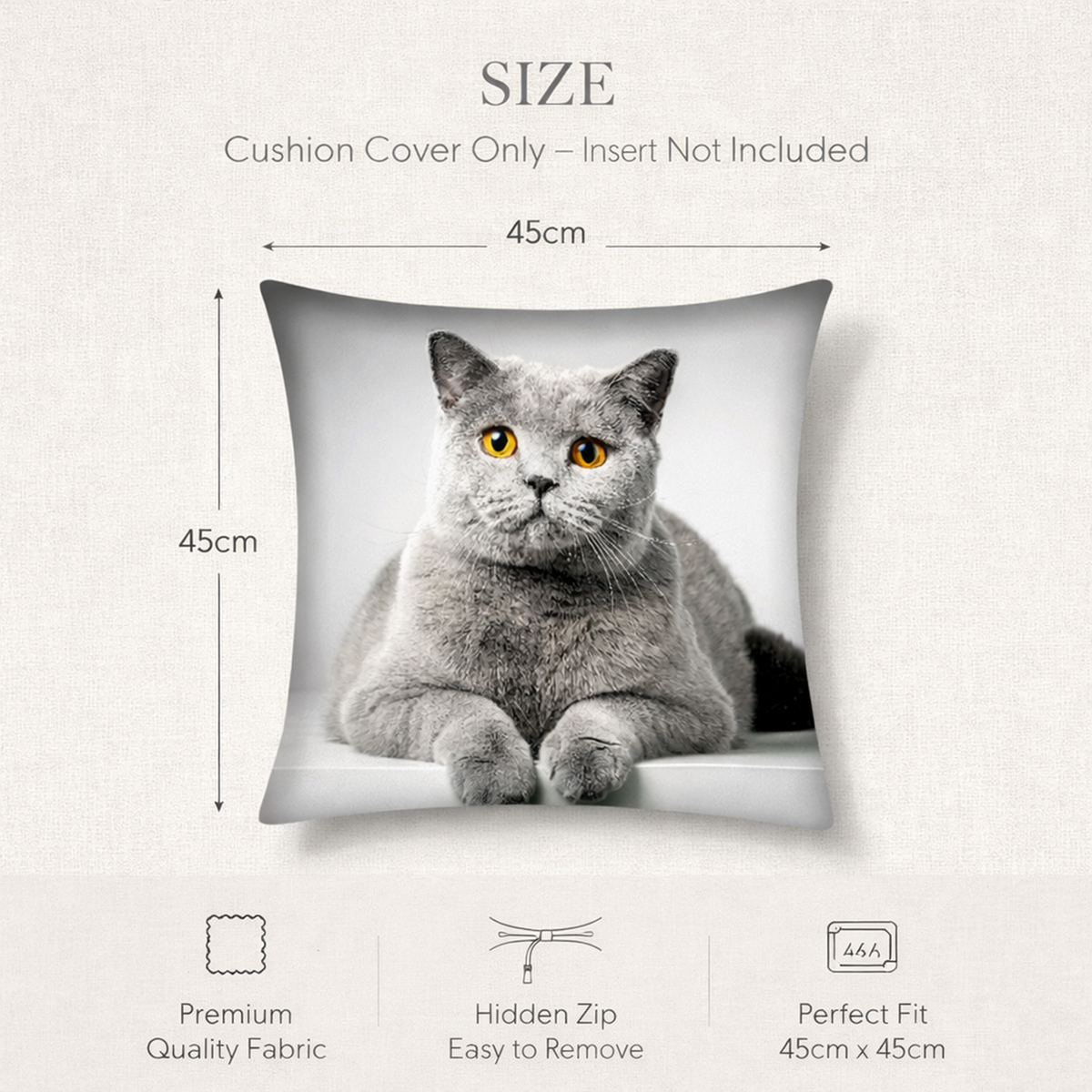 Size chart graphic for a cushion cover showing a grey cat printed on the cover, with dimension labels of 45cm by 45cm and text stating 'Cushion Cover Only – Insert Not Included' and feature icons below.