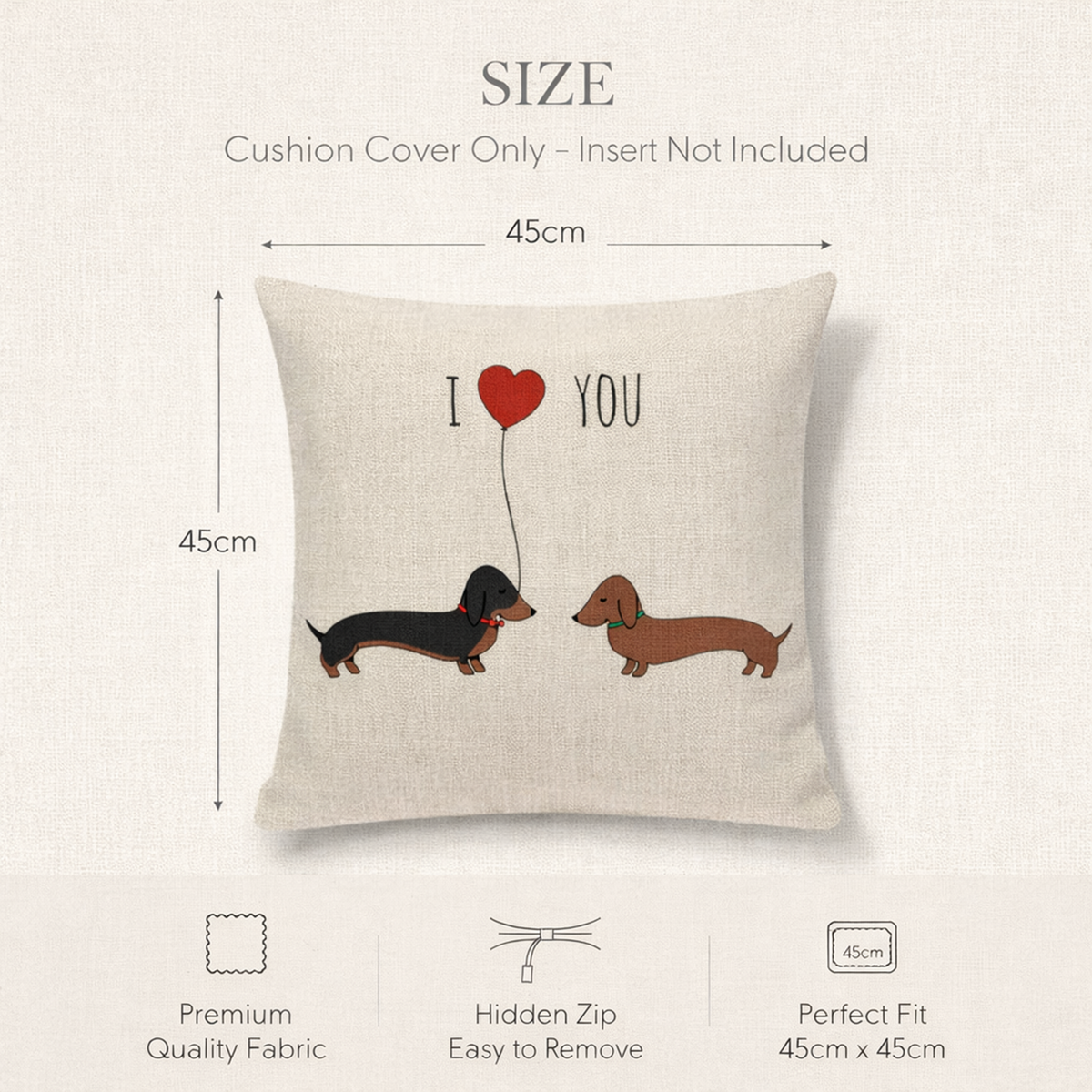 A size diagram for a square cushion cover on a light beige textured background. The cushion cover illustration shows two dachshunds facing each other with a red heart-shaped balloon and the text 'I Love YOU'.