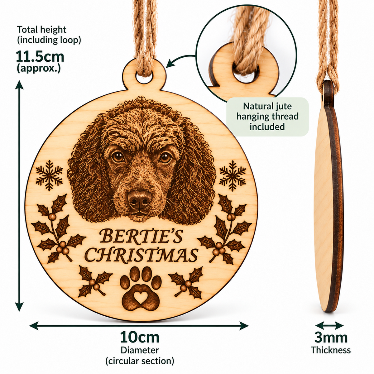 Personalised wooden Christmas ornament with a dog portrait, holly leaves, snowflakes, and the text 'BERTIE'S CHRISTMAS' on a natural wood background, shown with dimension callouts and an inset of the hanging loop.