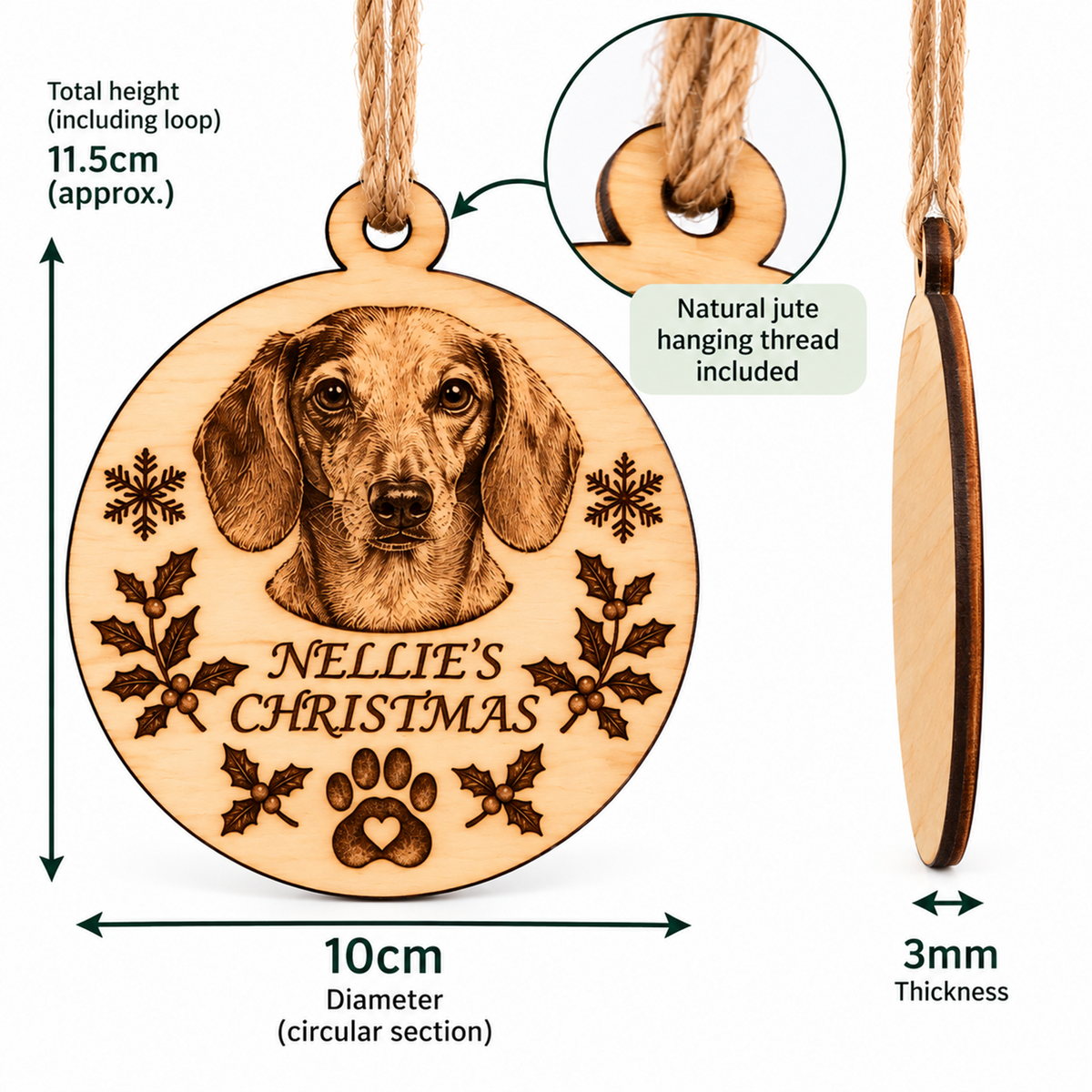 Personalised wooden Christmas ornament with a dachshund portrait and the text 'NELLIE'S CHRISTMAS', shown with dimension callouts: total height 11.5cm including loop, diameter 10cm, and thickness 3mm.