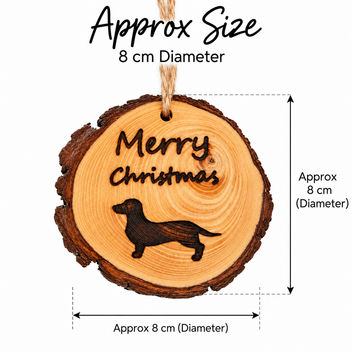 A round wooden Christmas ornament with bark edges, engraved with 'Merry Christmas' and a dachshund silhouette, shown with measurement annotations reading approx 8 cm diameter.